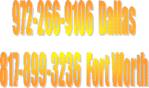 972-266-9106  Dallas
817-332-8438  Fort Worth
